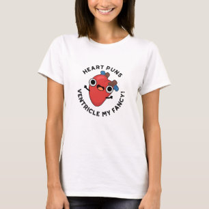 Heart Puns Ventricle My Fancy Funny Anatomy Pun T-Shirt