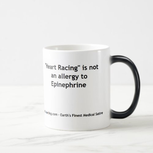 Heart Racing is not an allergy to Epinephrine Magic Mug