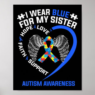 Heart Ribbon I Wear Blue For My Sister Autism Awar Poster