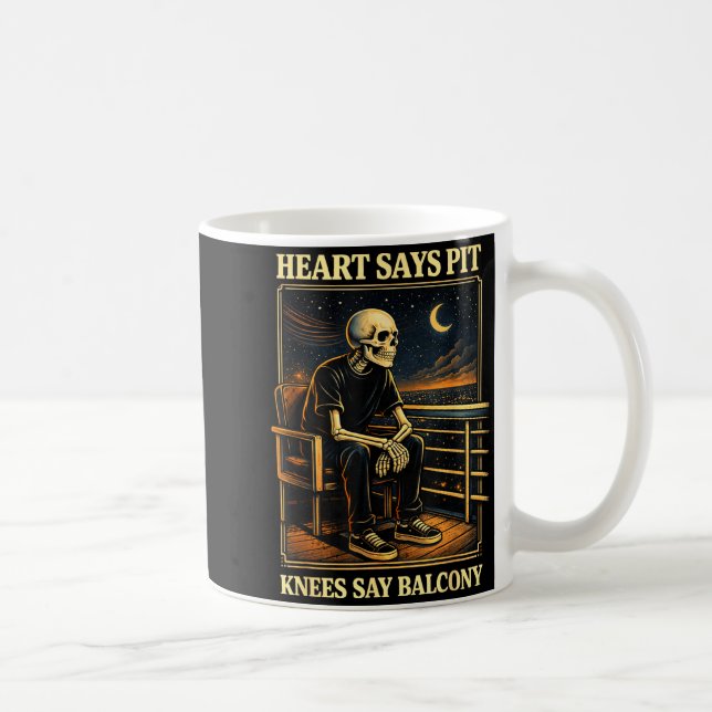 Heart Says T Knees Say Balcony  Coffee Mug (Right)