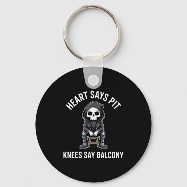 Heart Says T Knees Say Balcony Funny Concert  Keychain (Front)