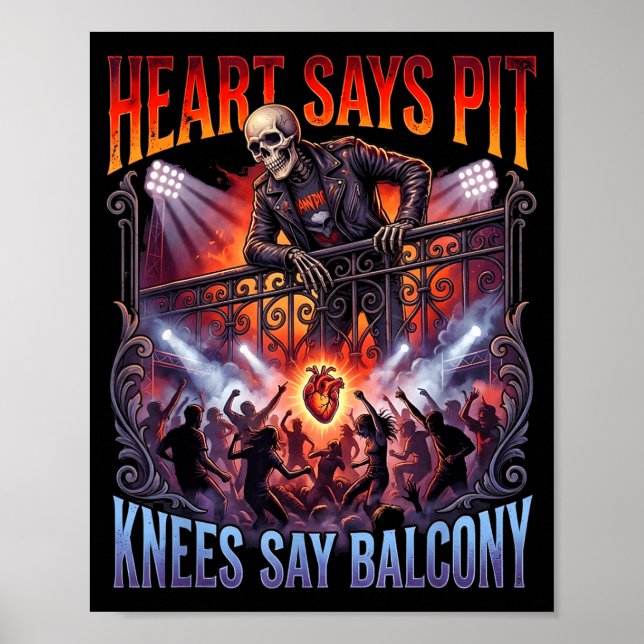 Heart Says T Knees Say Balcony Funny Old Skeleton  Poster (Front)