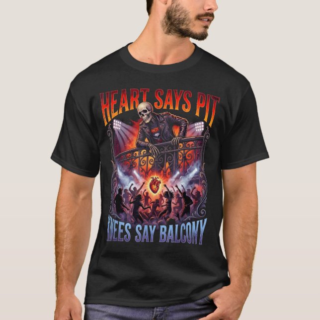 Heart Says T Knees Say Balcony Funny Old Skeleton  T-Shirt (Front)