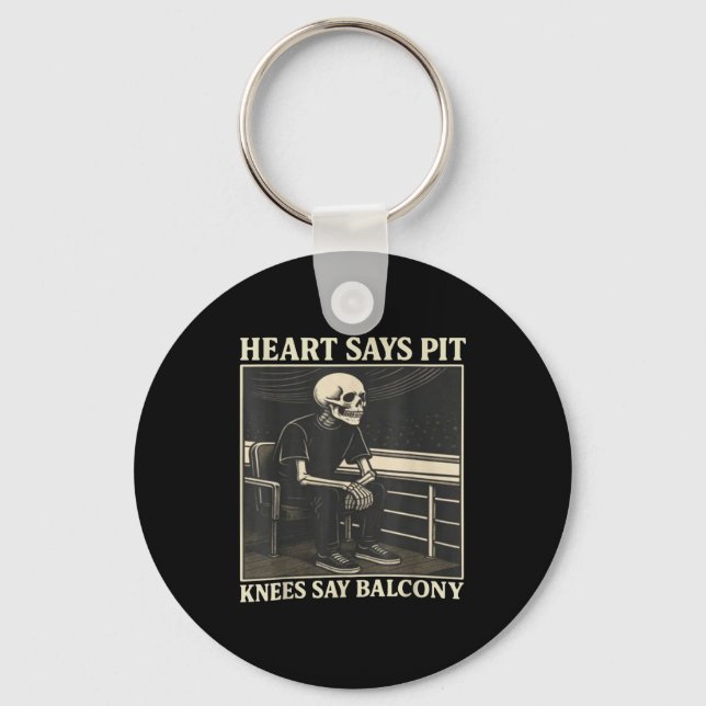 Heart Says T Knees Say Balcony  Keychain (Front)