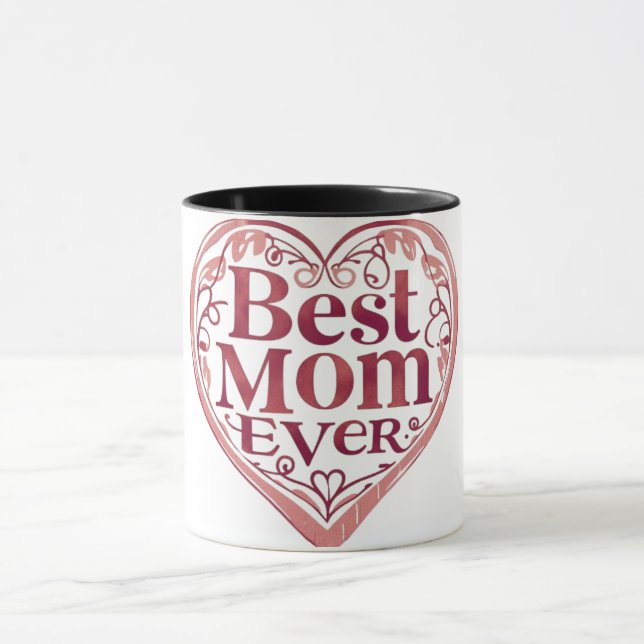 Heart Scroll Best Mom Ever Mothers Day Mug (Center)