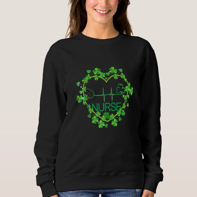 Heart Shamrock Nurse St Patrick S Day Nursing For  Sweatshirt (Front)
