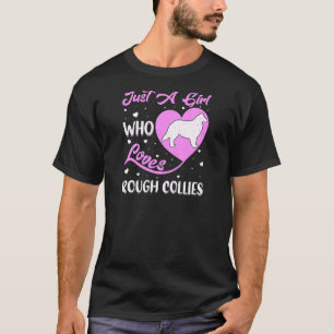 Heart Shape Dog Just A Girl Who Loves Rough Collie T-Shirt