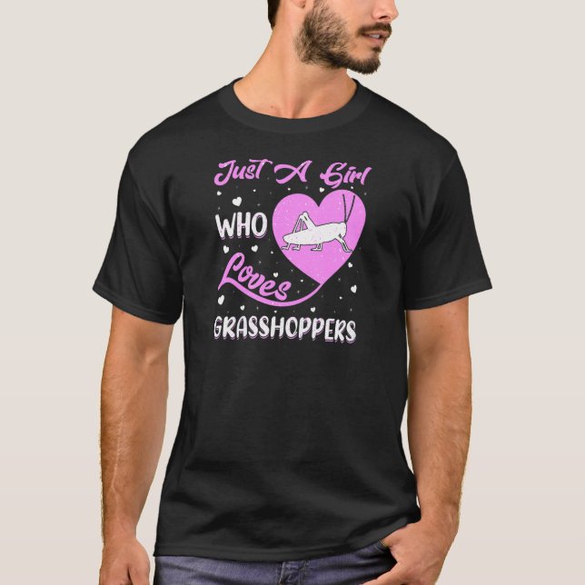 Heart Shape Grasshopper Just A Girl Who Loves Gras T-Shirt (Front)