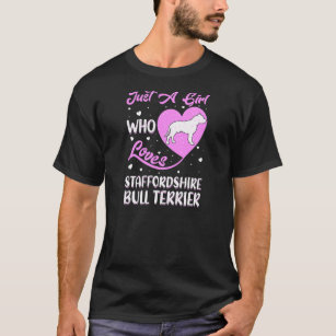 Heart Shape Just A Girl Who Loves Staffordshire Bu T-Shirt