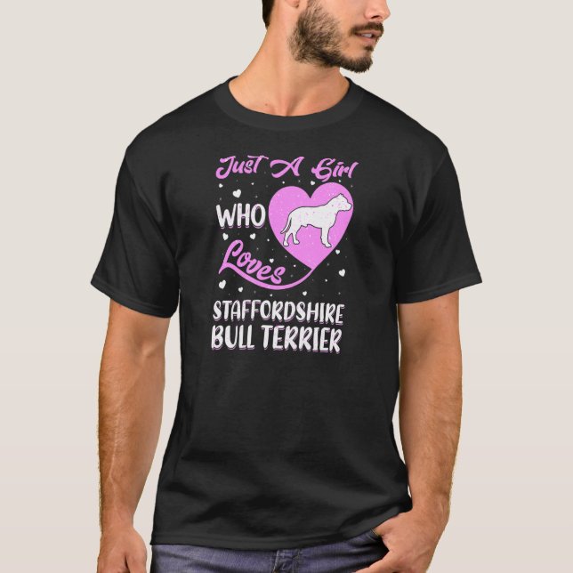 Heart Shape Just A Girl Who Loves Staffordshire Bu T-Shirt (Front)
