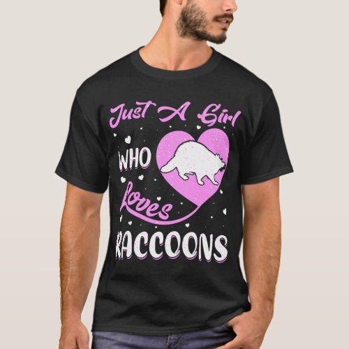 Heart Shape Raccoon Just A Girl Who Loves Raccoons T_Shirt