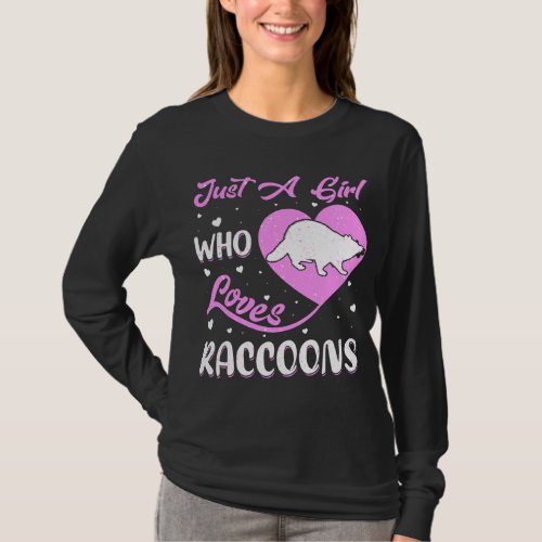 Heart Shape Raccoon Just A Girl Who Loves Raccoons T_Shirt