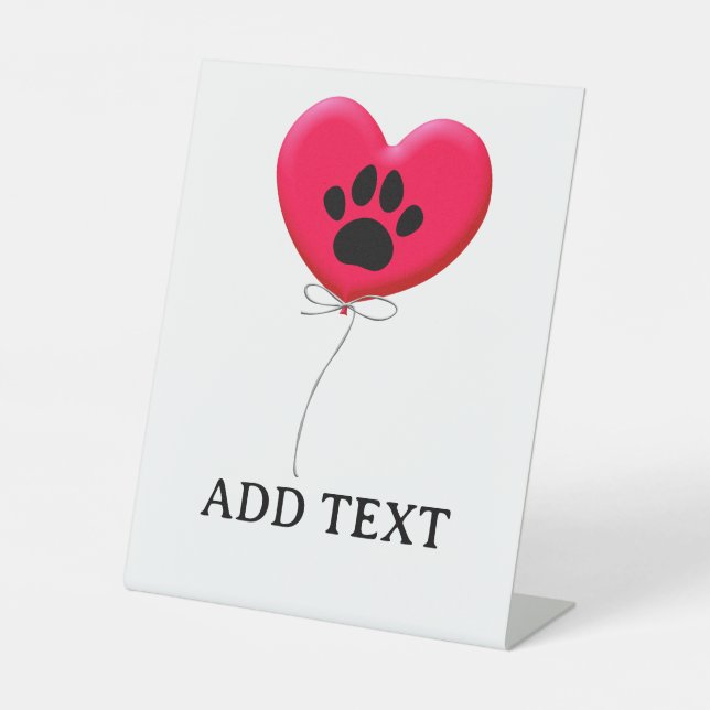 Heart Shaped Balloon With Dog Paw Print Pedestal Sign (Front)