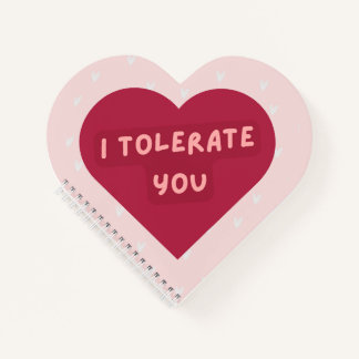 Heart-shaped funny 'I tolerate you' notebook