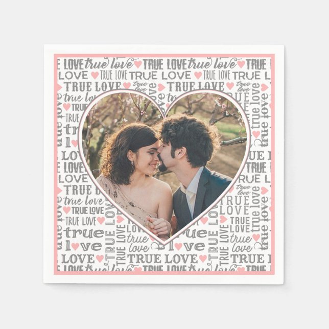 Heart Shaped Photo True Love Valentines or Wedding Napkins (Front)