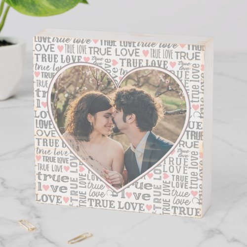 Heart Shaped Photo True Love Valentines or Wedding Wooden Box Sign