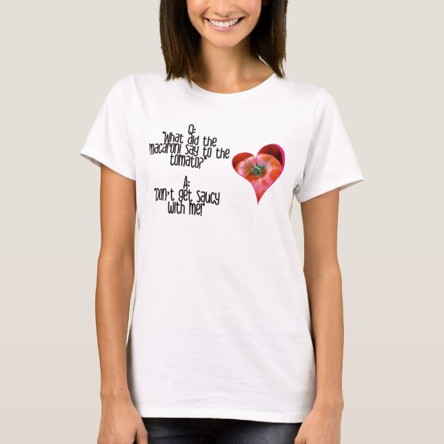 Heart Shaped Red Tomato Jokes Quotes T-Shirt (Front)