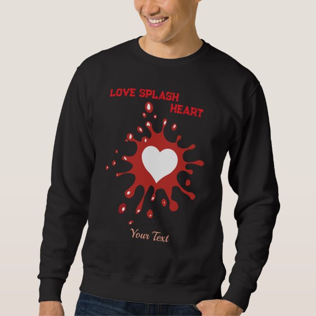 Heart Splash Art – Creative Love Expression Design Sweatshirt (Front)
