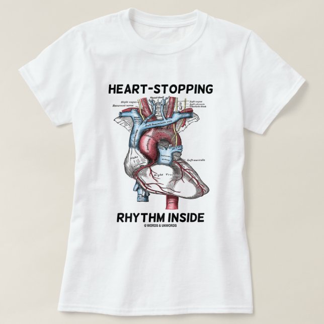Heart-Stopping Rhythm Inside (Anatomical Heart) T-Shirt (Design Front)