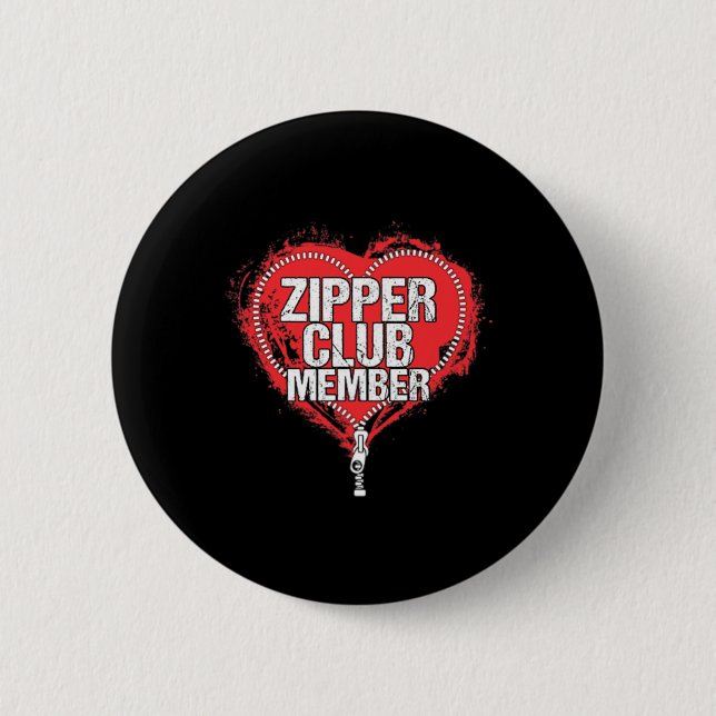 Heart Surgery Humor Funny Zipper Club Member  Button (Front)