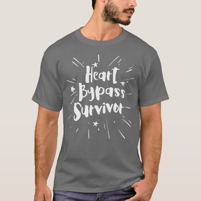 Heart Surgery Recovery Gift For Bypass Survivors T-Shirt (Front)