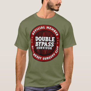 Heart Surgery Recovery Gift For Double Bypass T-Shirt