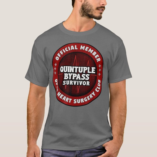 Heart Surgery Recovery Gift For Quintuple Bypass T-Shirt (Front)