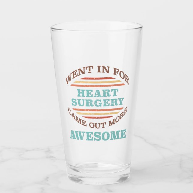 Heart Surgery Recovery Humor Glass (Front)