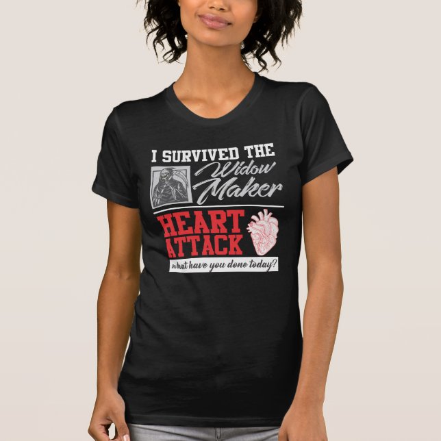 Heart Surgery Survived Widow Maker Heart Attack T-Shirt (Front)