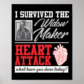 Heart Surgery Survivor Widow Maker Heart Attack Poster