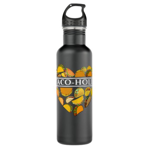 heart tacos Tuesday taco holic tacos lover  Stainless Steel Water Bottle