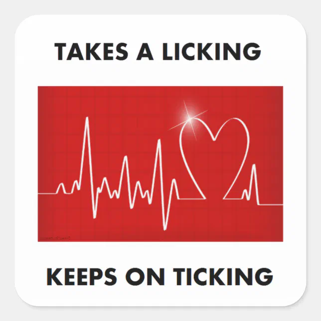 Heart Takes a Licking, Keeps on Ticking Square Sticker Zazzle