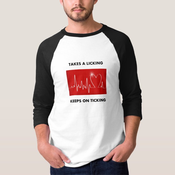 Heart Takes a Licking, Keeps on Ticking TShirt