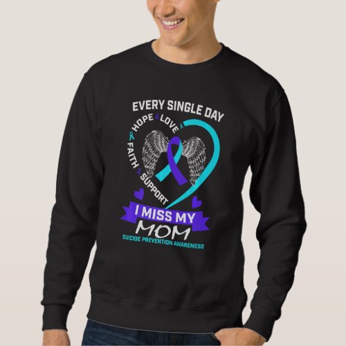 Heart Teal Purple I Miss My Mom Suicide Awareness  Sweatshirt