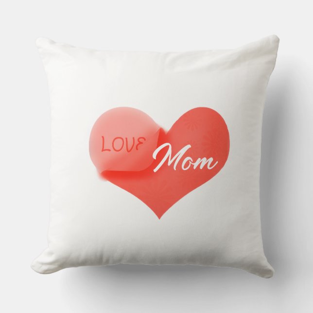 Heart that says Love for Mom Throw Pillow (Front)