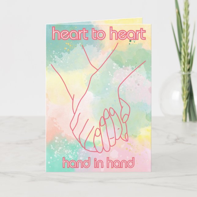 Heart to Heart, Hand in Hand Greeting Card (Front)