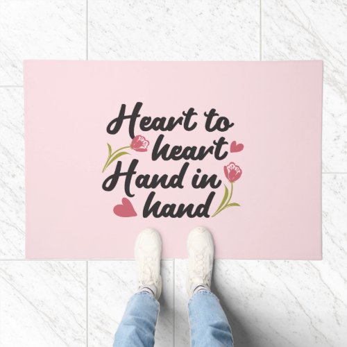 Heart to Heart Hand to Hand _ Romantic Quote Doormat