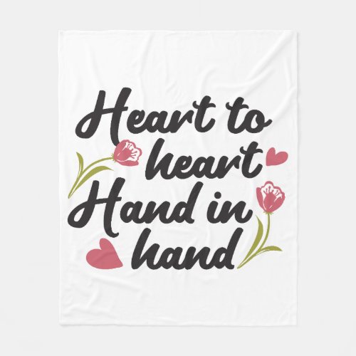 Heart to Heart Hand to Hand _ Romantic Quote Fleece Blanket