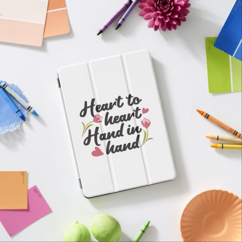 Heart to Heart Hand to Hand _ Romantic Quote iPad Air Cover