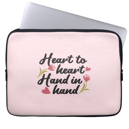 Heart to Heart Hand to Hand _ Romantic Quote Laptop Sleeve