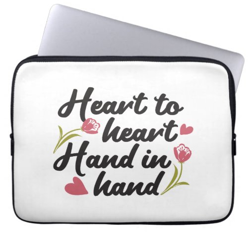 Heart to Heart Hand to Hand _ Romantic Quote Laptop Sleeve