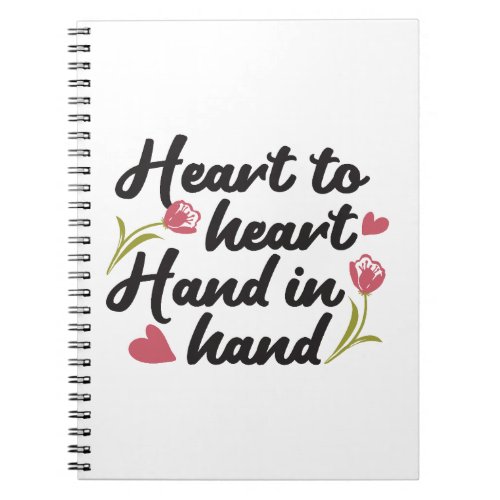 Heart to Heart Hand to Hand _ Romantic Quote Notebook