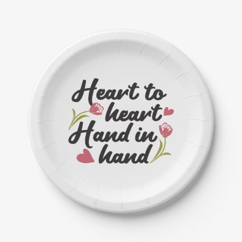 Heart to Heart Hand to Hand _ Romantic Quote Paper Plates