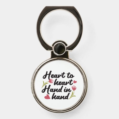 Heart to Heart Hand to Hand _ Romantic Quote Phone Ring Stand