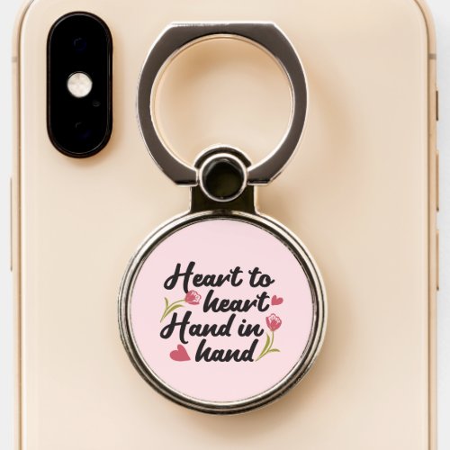 Heart to Heart Hand to Hand _ Romantic Quote Phone Ring Stand