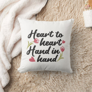 Heart to Heart, Hand to Hand - Romantic Quote Throw Pillow