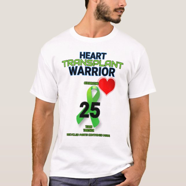 Heart Transplant 25 Year Anniversary Twenty Five W T-Shirt (Front)
