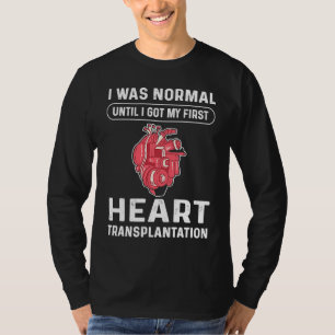 Heart Transplant Heart Bypass Open Heart Surgery T-Shirt