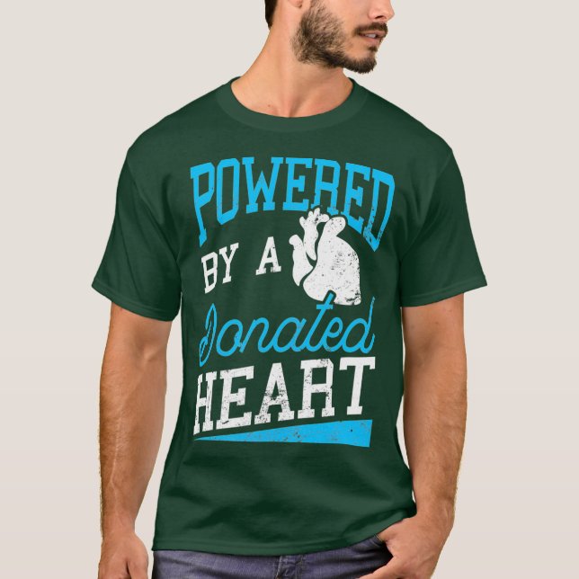 Heart Transplant   Powered By A Donated Heart T-Shirt (Front)