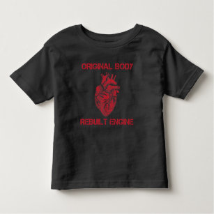 Heart Transplant Rebuilt Engine Bypass Get well Toddler T-shirt